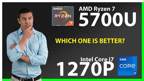 AMD Ryzen 7 5700U vs INTEL Core i7 1270P Technical Comparison - YouTube