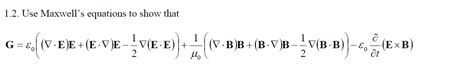 Solved 1.2. Use Maxwell's equations to show that | Chegg.com