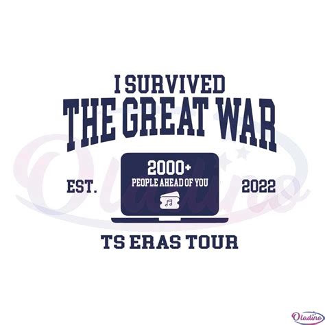 I Survived The Great War Funny Taylor Swift Eras Tour Svg