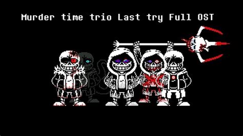 【animation】Murder time trio Last try Full OST - YouTube Music