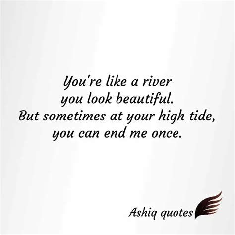 You're like a river you l... | Quotes & Writings by Ashiq Jain | YourQuote