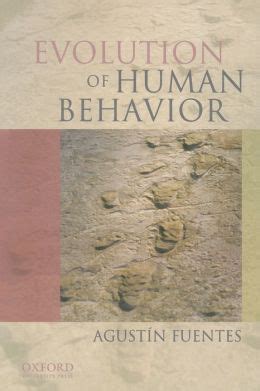 Evolution of Human Behavior by Agustin Fuentes | 9780195333589 ...