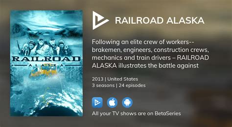 Where to watch Railroad Alaska TV series streaming online? | BetaSeries.com