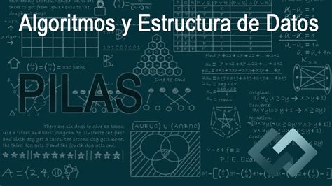 Curso: Algoritmos y Estructura de Datos - Pilas (Stacks) - YouTube