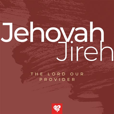 Jehovah-Jireh | Love Worth Finding | Love Worth Finding Ministries