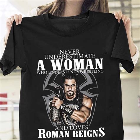 A Woman Who Understands Wresting Loves Roman Reigns T Shirt Black ...