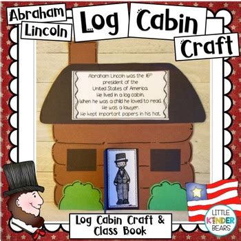 President's Day Abraham Lincoln Log Cabin Craft by Little Kinder Bears