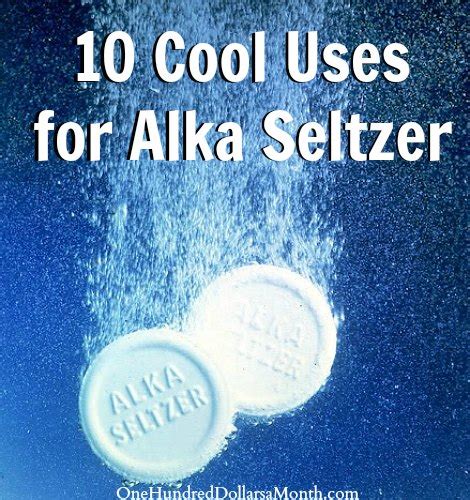 10 Cool Uses for Alka Seltzer - One Hundred Dollars a Month