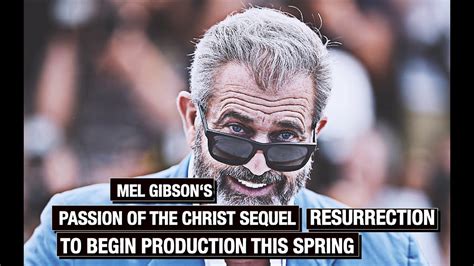 Mel Gibson's Passion of the Christ Sequel 'Resurrection' to Begin Production This Spring. - YouTube