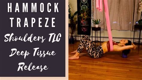 Hammock Yoga For Shoulders | Bonus Deep Tissue Release - YouTube