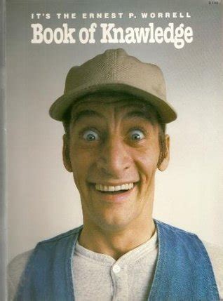 Ernest P Worrell Quotes. QuotesGram