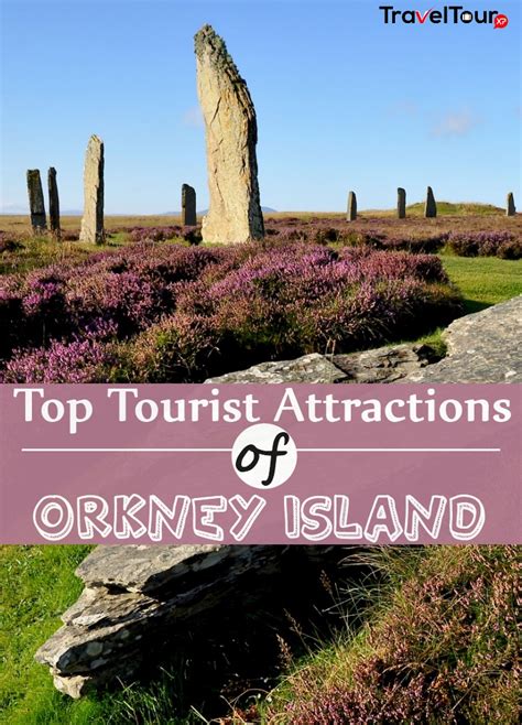 5 Top Tourist Attractions Of Orkney Island - TravelTourXP.com