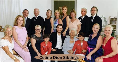 Celine Dion Siblings: A Look At 13 Brothers And Sisters Into The Large Family