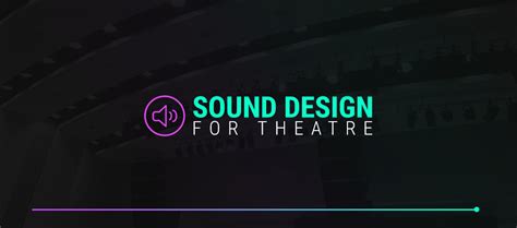 Sound Design for Theatre - Illuminated Integration