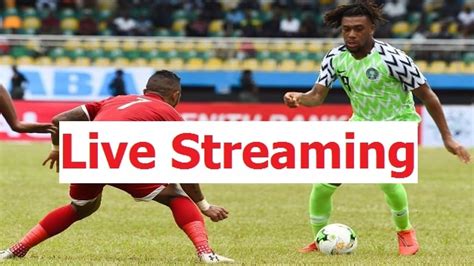 Nigeria Vs Egypt Live Streaming WORLD Friendly International Football Match Live TV Channels ...