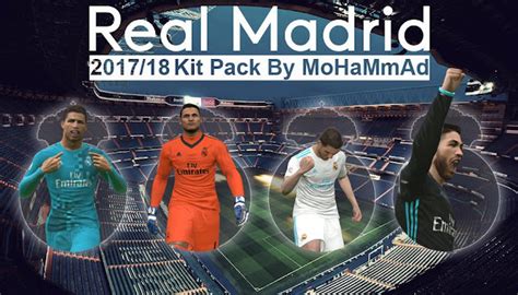 PES 2017 Real Madrid 2017/18 Kits by MoHaMmAd