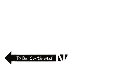 To Be Continued Wallpapers - Top Free To Be Continued Backgrounds - WallpaperAccess