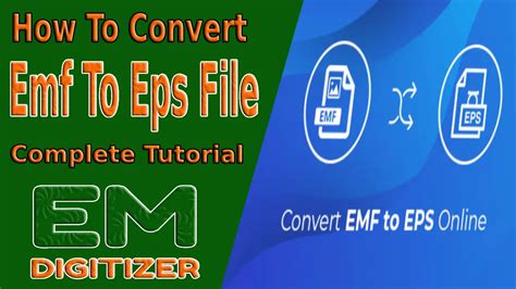 How To Convert Emf To Eps File - Complete Tutorial » EMDIGITIZER