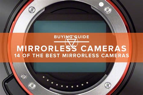 14 OF THE BEST MIRRORLESS CAMERAS - Muted.