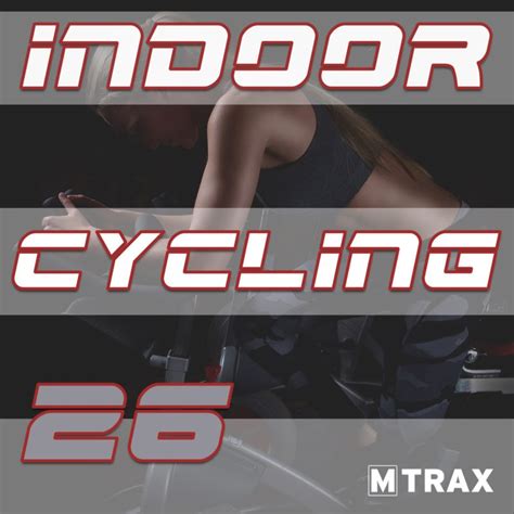 Indoor Cycling 26 | MTrax Fitness Music