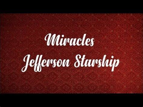 Miracles - Jefferson Starship (with lyrics) | Jefferson starship, 70s ...