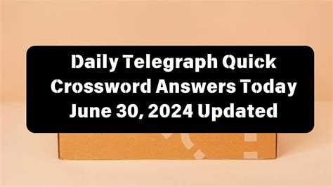 Daily Telegraph Quick Crossword Answers Today June 30, 2024 Updated - News