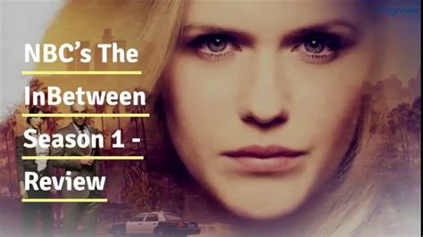 NBC’s The InBetween Season 1 - Review - YouTube