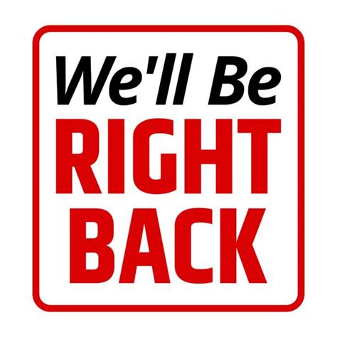 Well Be Right Back Sign Illustrations, Royalty-Free Vector Graphics & Clip Art - iStock