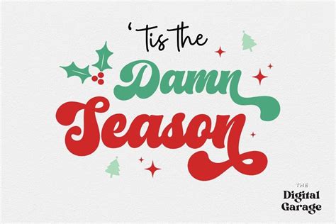 Tis the Damn Season SVG Graphic by The Digital Garage · Creative Fabrica