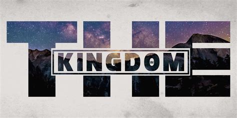 The Kingdom - Defined