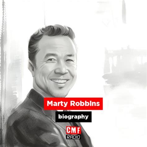 Marty Robbins - biography - CMF Radio