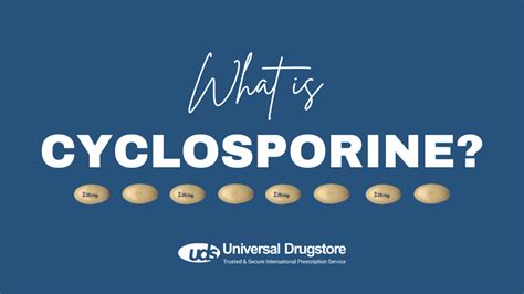 What is Cyclosporine? | How Does it Work? - Universal Drugstore™