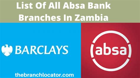 Absa Branches In Zambia 2023, Branch Codes, Hours, Contacts