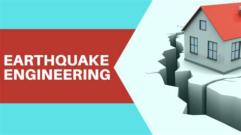 Earthquake Engineering - Study of Reducing Risk!