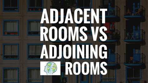 Adjacent rooms vs. adjoining rooms. In this article, we explain how to tell the difference ...