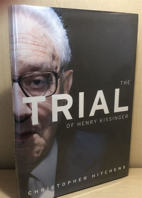 The Trial Of Henry Kissinger by Hitchens, Christopher: Very Good ...