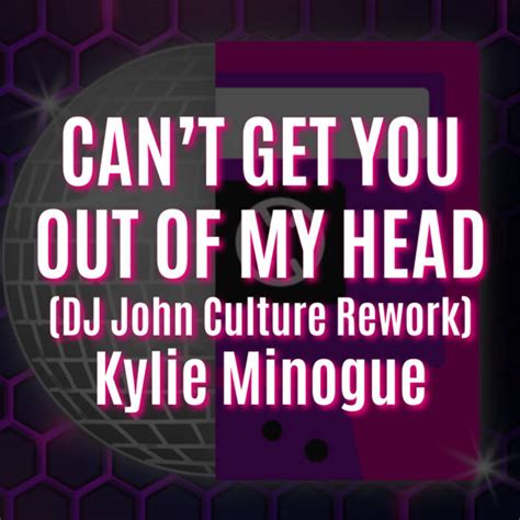 Can't Get You Out Of My Head (DJ John Culture Rework) | Kylie Minogue | DJ John Culture