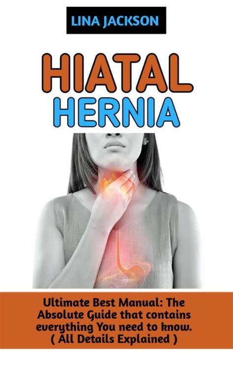 Buy HIATAL HERNIA : Essential guide to all you need to know about hiatal hernia disease ...