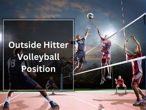 Outside Hitter Volleyball Position - All You Need To Know