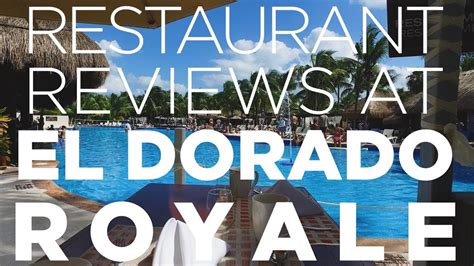 Restaurant Reviews at El Dorado Royale - YouTube