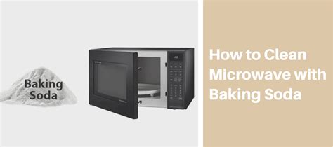 How to Clean Microwave with Baking Soda in Simple Steps - Home Microwave