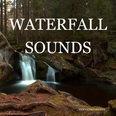 Waterfall Sounds | Untouched Sounds