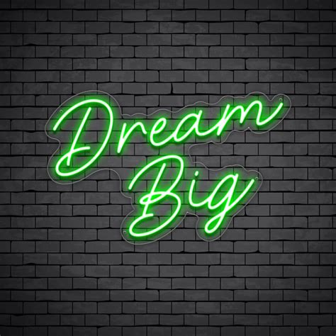 Dream Big V1 Neon Sign - Neon Signs Depot