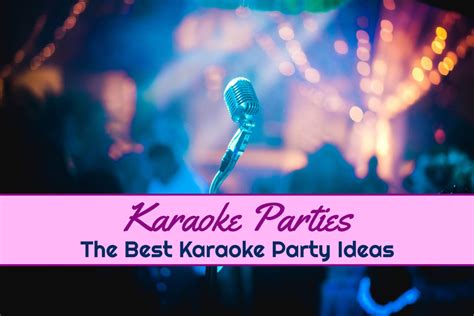 Karaoke Parties: The Best Karaoke Party Ideas - Best Karaoke System