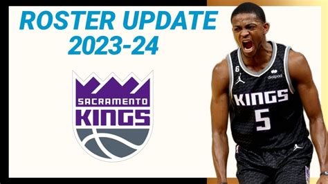 SACRAMENTO KINGS ROSTER UPDATE 2023-24 NBA SEASON | LATEST UPDATE - YouTube