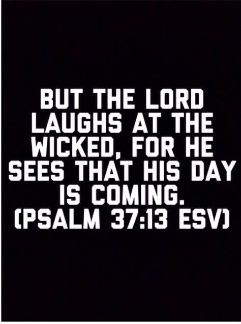 PSALM 37:13 ESV - But the Lord Laughs at the Wicked