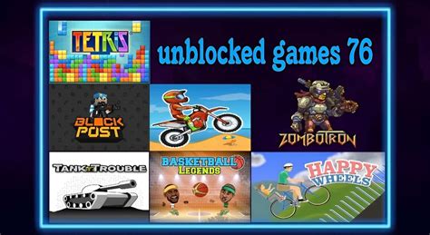 Newest Collection of Unblocked Games 76 - Play Anywhere Anytime