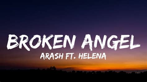 Arash - Broken Angel (Lyrics) Ft.Helena // "I’m so lonely, broken angel ...