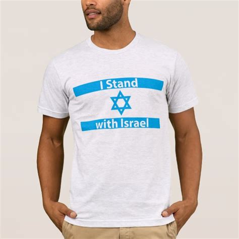 I Stand With Israel T-Shirts - I Stand With Israel T-Shirt Designs | Zazzle