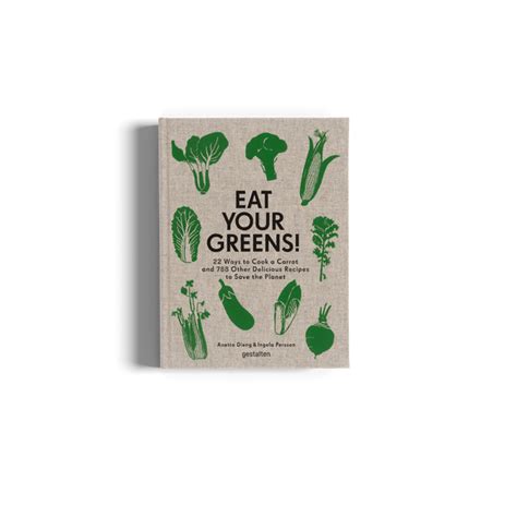 Eat Your Greens! Tasty and simple plant based recipes - gestalten US Shop